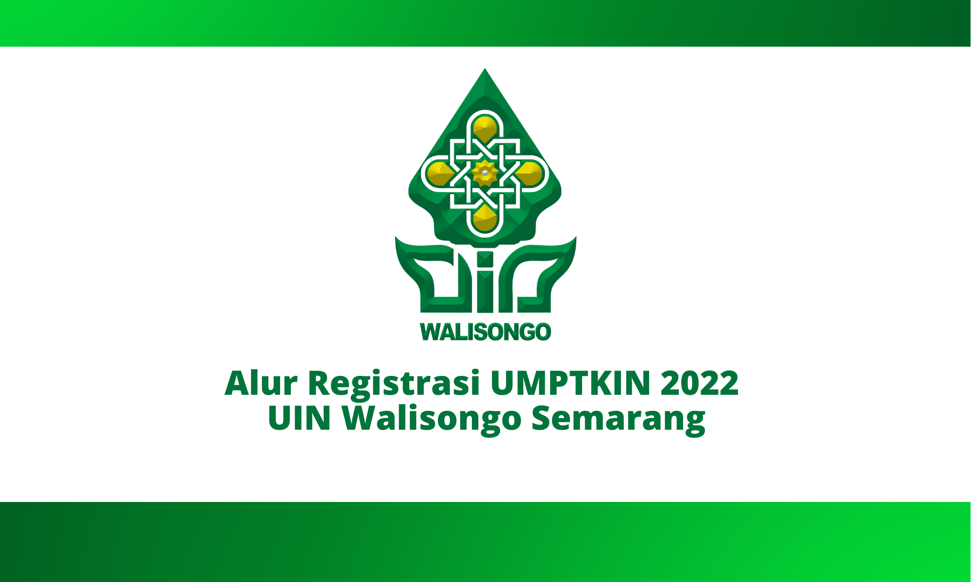 Alur Registrasi UMPTKIN 2022 UIN Walisongo Semarang