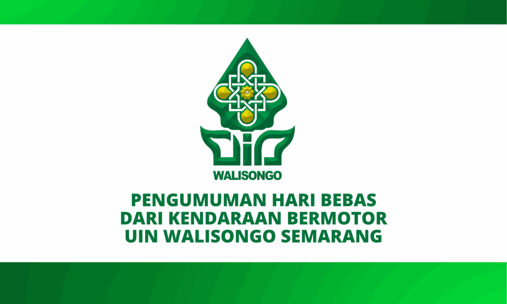 PENGUMUMAN HARI BEBAS DARI KENDARAAN BERMOTOR UIN WALISONGO SEMARANG PENGUMUMAN HARI BEBAS DARI KENDARAAN BERMOTOR UIN WALISONGO SEMARANG