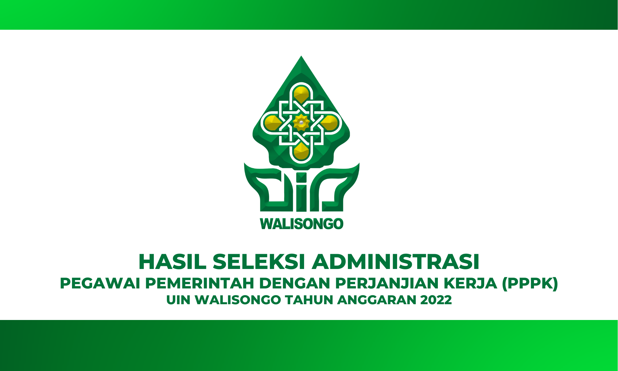 HASIL SELEKSI ADMINISTRASI PEGAWAI PEMERINTAH DENGAN PERJANJIAN KERJA (PPPK) UIN WALISONGO TAHUN ANGGARAN 2022