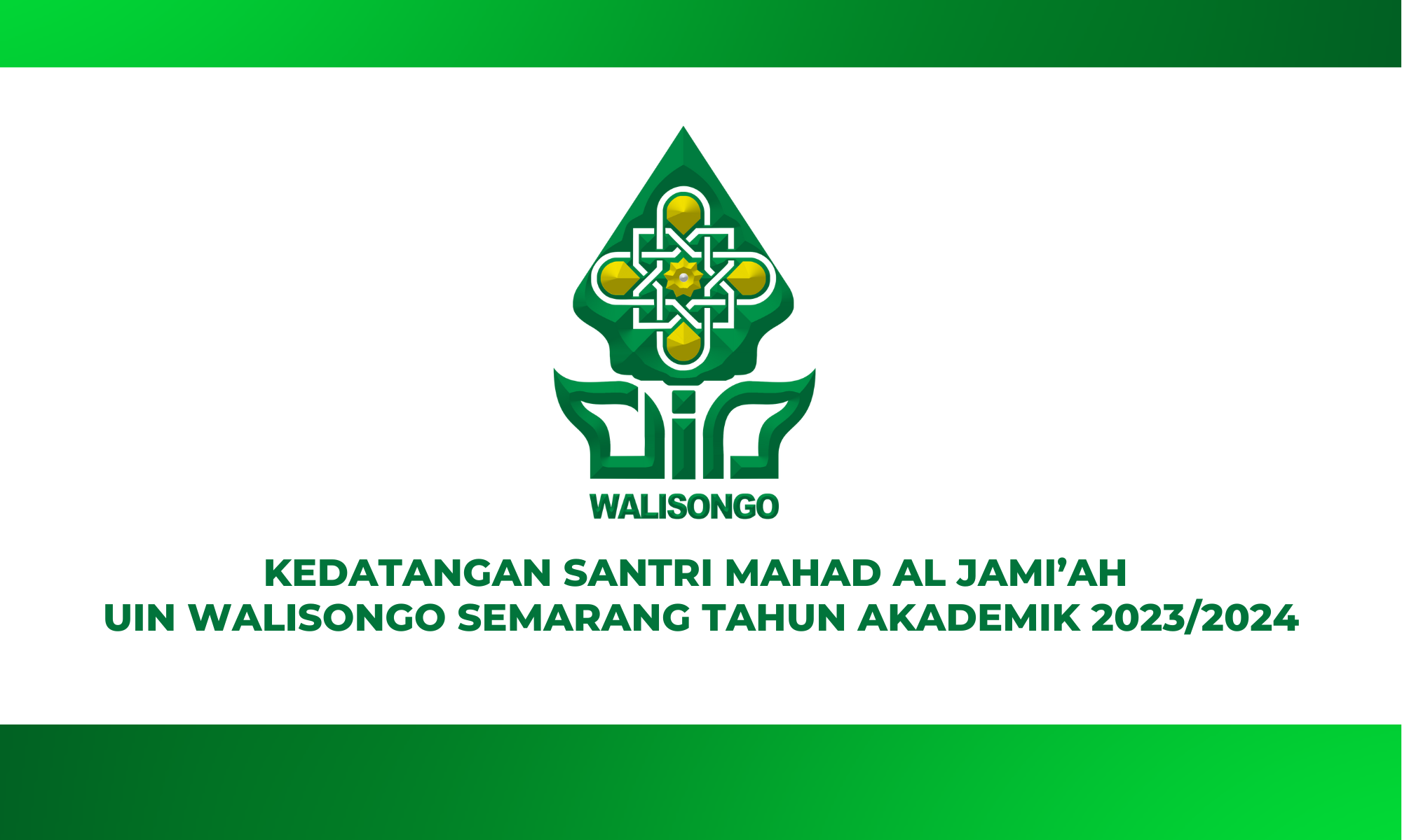 PENGUMUMAN KEDATANGAN SANTRI MAHAD AL JAMI’AH UIN WALISONGO SEMARANG TAHUN AKADEMIK 2023/2024