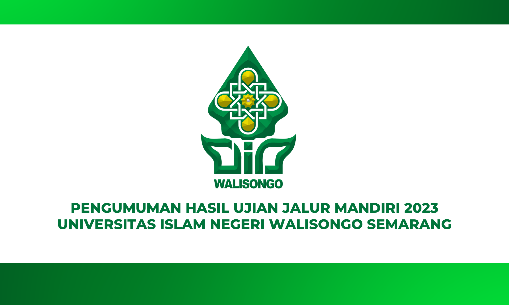 PENGUMUMAN HASIL UJIAN JALUR MANDIRI 2023 UNIVERSITAS ISLAM NEGERI WALISONGO SEMARANG