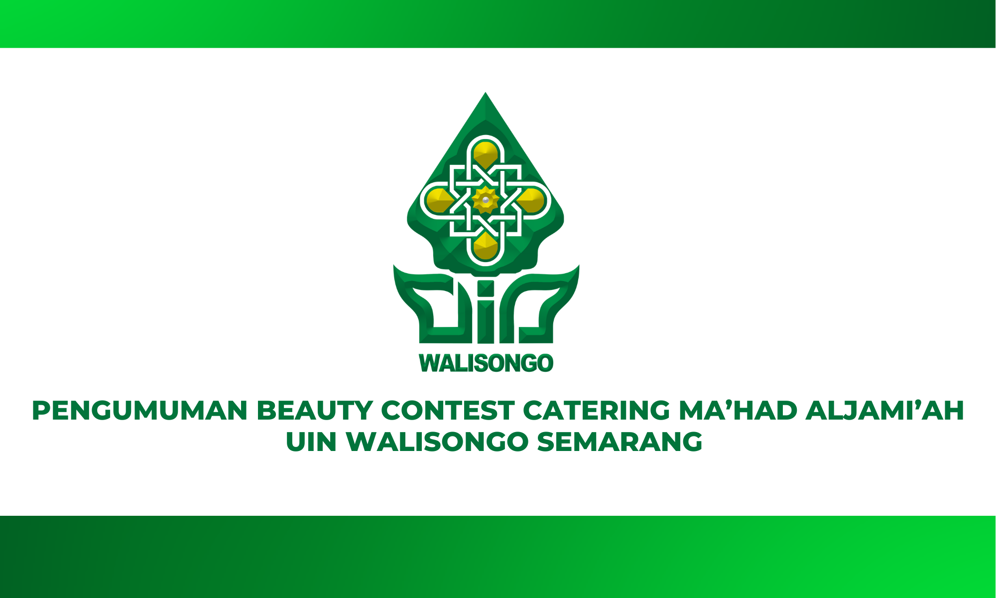 PENGUMUMAN BEAUTY CONTEST CATERING MA’HAD AL JAMI’AH UIN WALISONGO