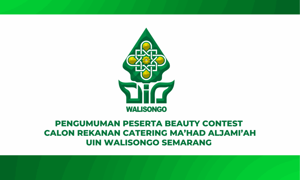 PENGUMUMAN PESERTA BEAUTY CONTEST CALON REKANAN CATERING MA’HAD ALJAMI’AH UIN WALISONGO