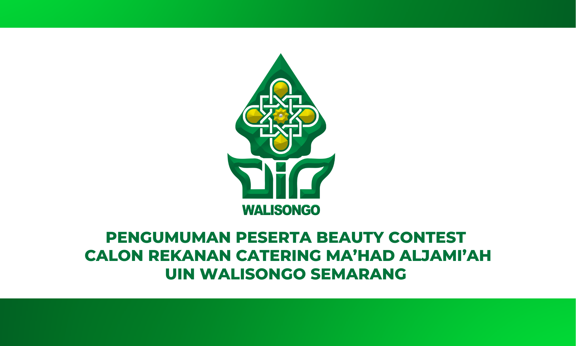 PENGUMUMAN PESERTA BEAUTY CONTEST CALON REKANAN CATERING MA’HAD ALJAMI’AH UIN WALISONGO