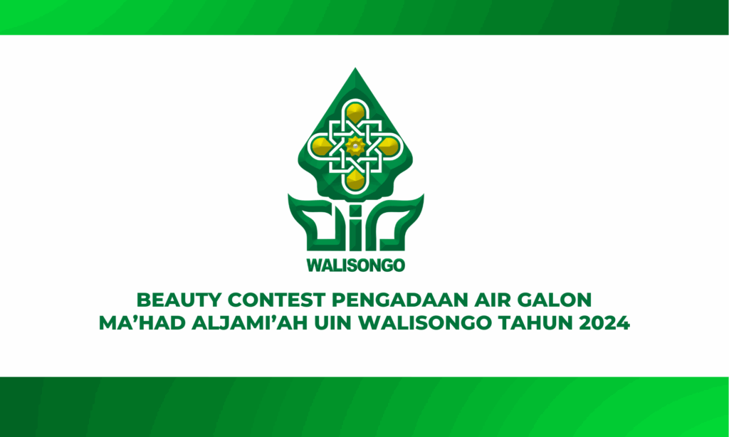 PENGUMUMAN BEAUTY CONTEST PENGADAAN AIR GALON MA’HAD ALJAMI’AH UIN WALISONGO TAHUN 2024 PENGUMUMAN BEAUTY CONTEST PENGADAAN AIR GALON MA’HAD ALJAMI’AH UIN WALISONGO TAHUN 2024