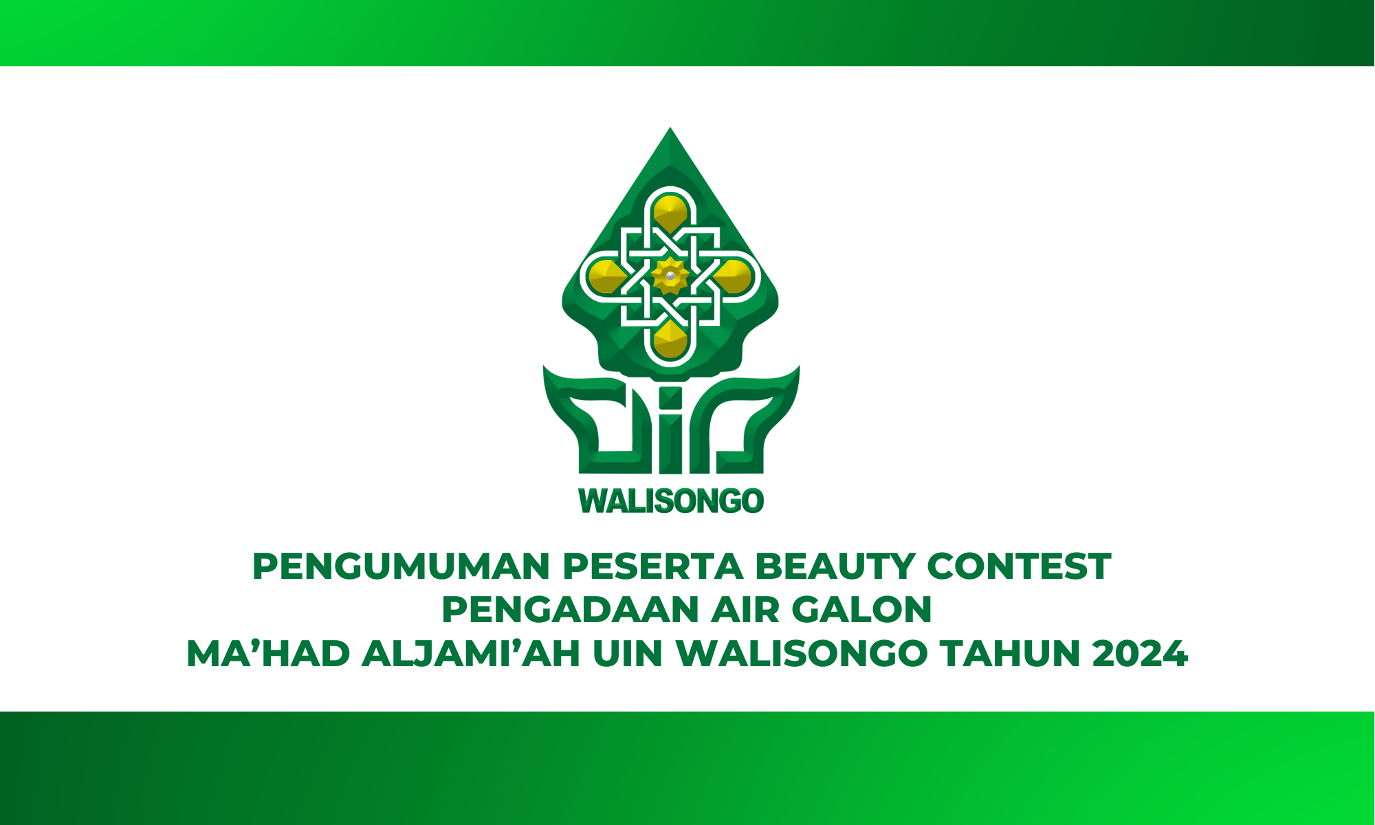 PENGUMUMAN PESERTA BEAUTY CONTEST  PENGADAAN AIR GALON  MA’HAD ALJAMI’AH UIN WALISONGO TAHUN 2024