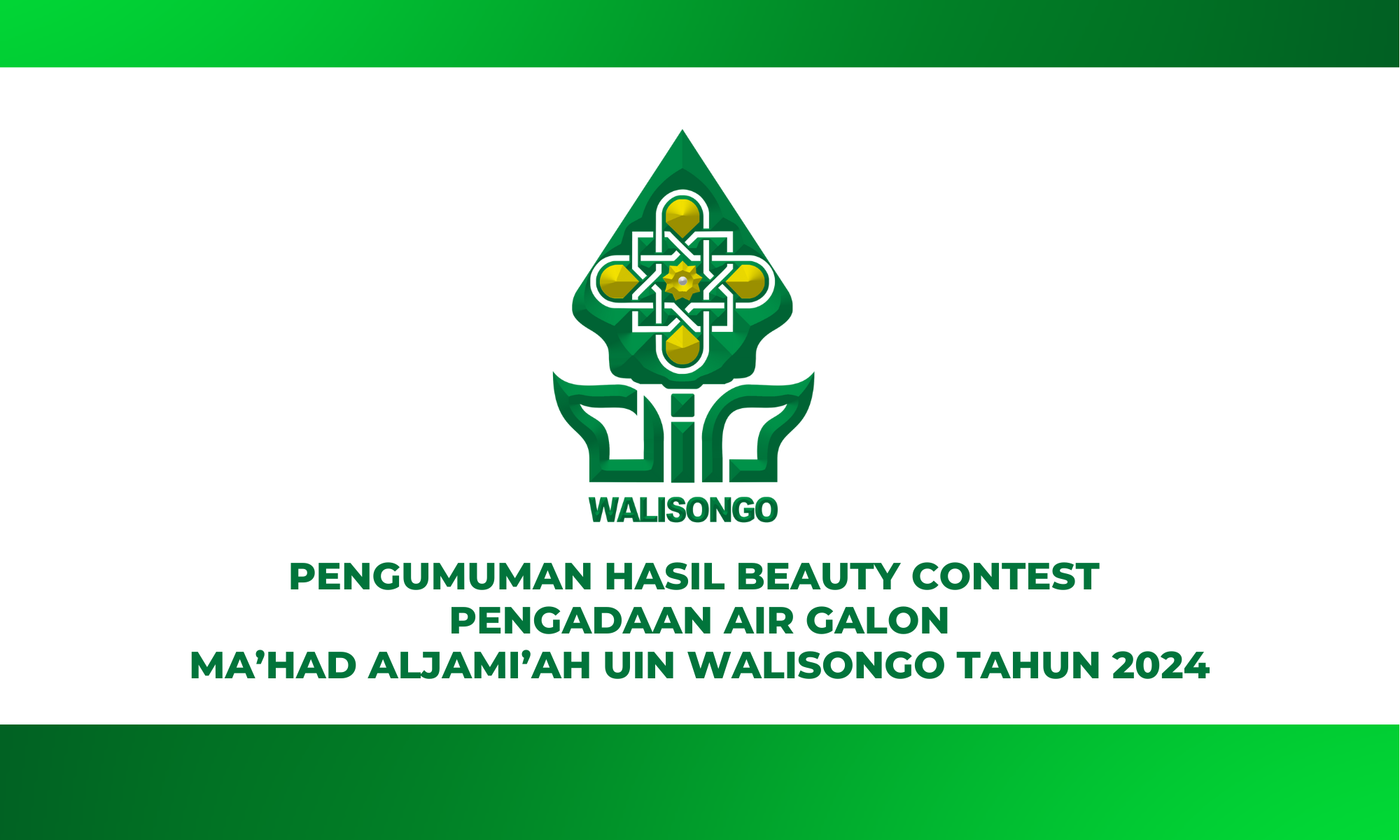 PENGUMUMAN HASIL BEAUTY CONTEST PENGADAAN AIR GALON MA’HAD ALJAMI’AH UIN WALISONGO TAHUN 2024