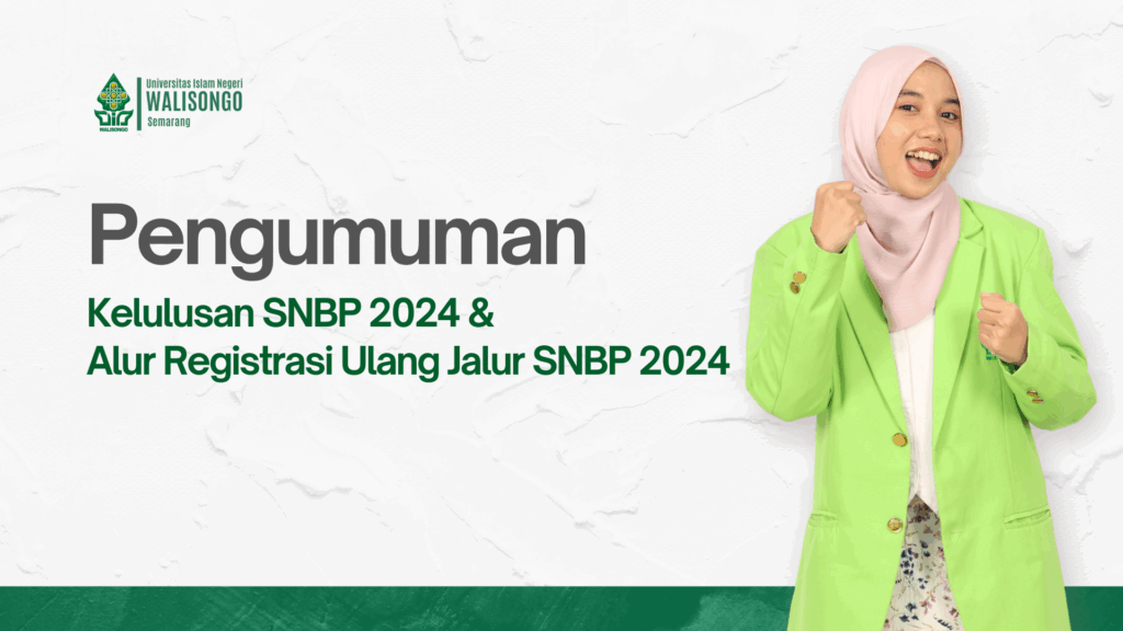 Pengumuman Kelulusan SNBP 2024 &  Alur Registrasi Ulang Jalur SNBP 2024