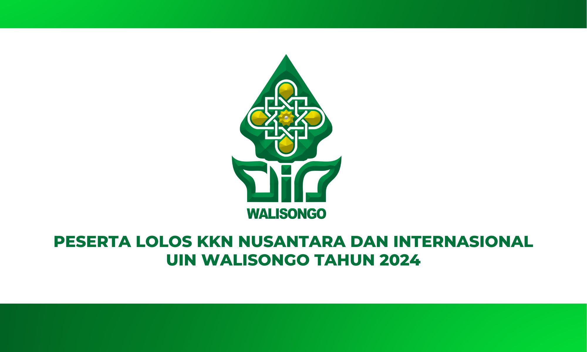 PENGUMUMAN PESERTA LOLOS KKN NUSANTARA DAN INTERNASIONAL UIN WALISONGO TAHUN 2024