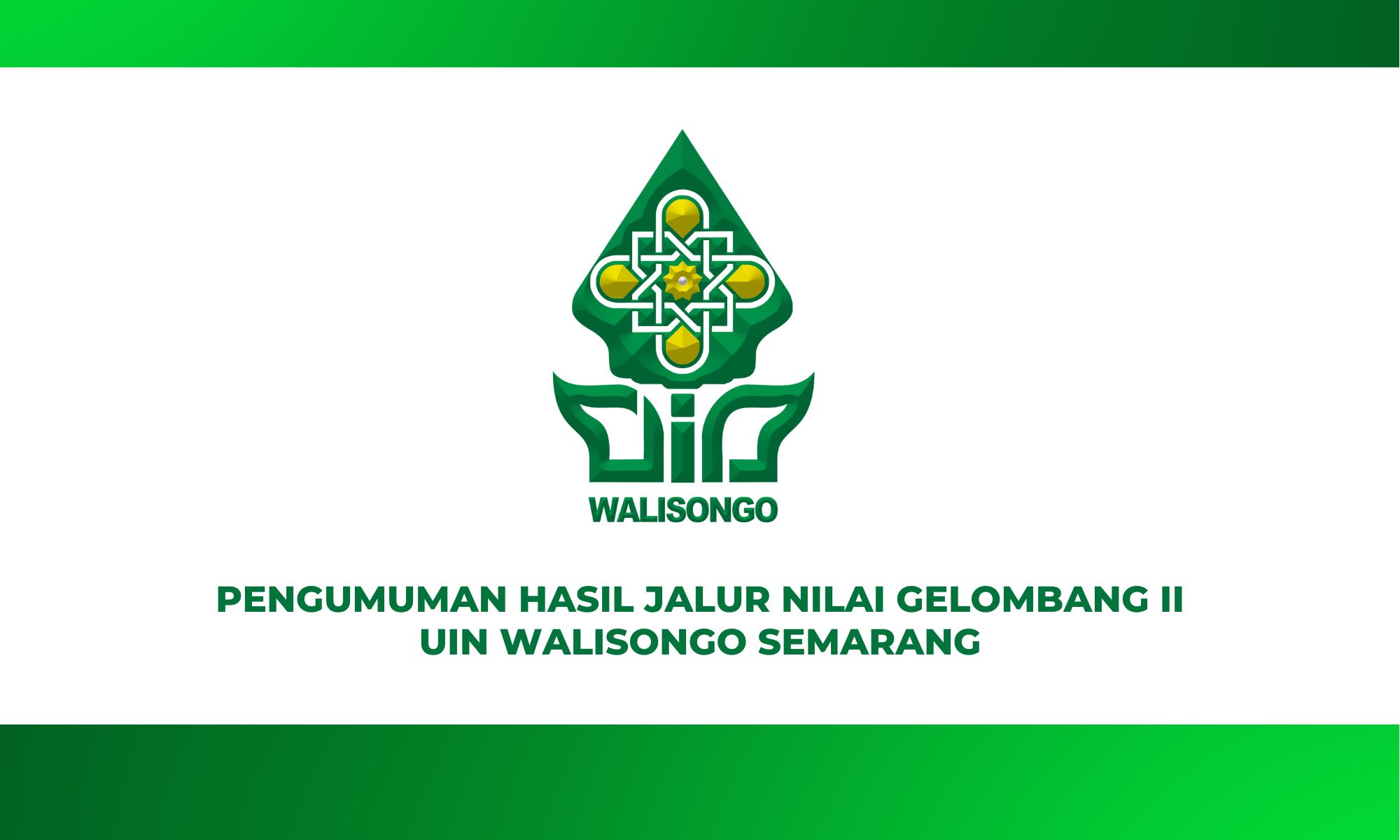 PENGUMUMAN HASIL JALUR NILAI GELOMBANG II UIN WALISONGO SEMARANG