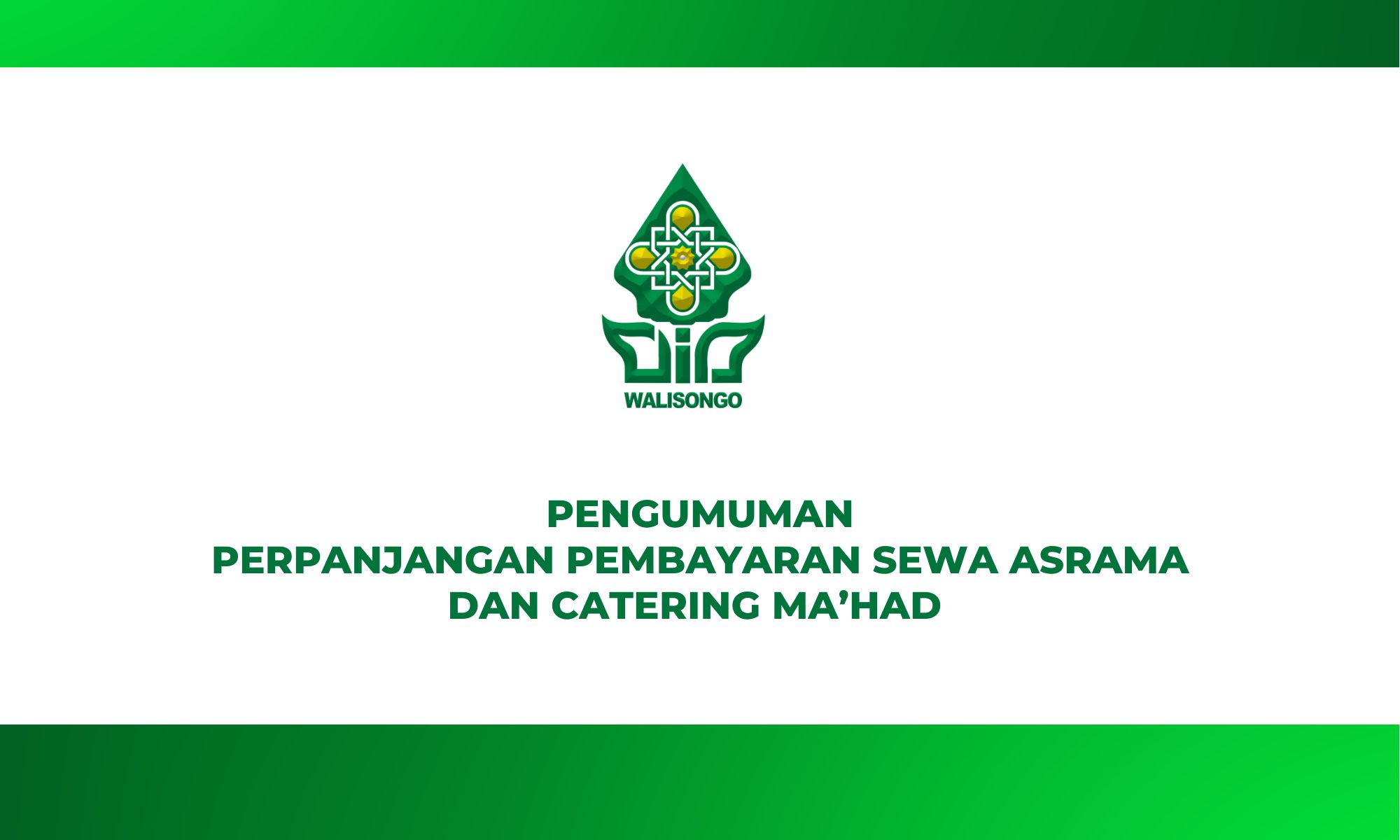 PENGUMUMAN PERPANJANGAN PEMBAYARAN SEWA ASRAMA DAN CATERING MA’HAD