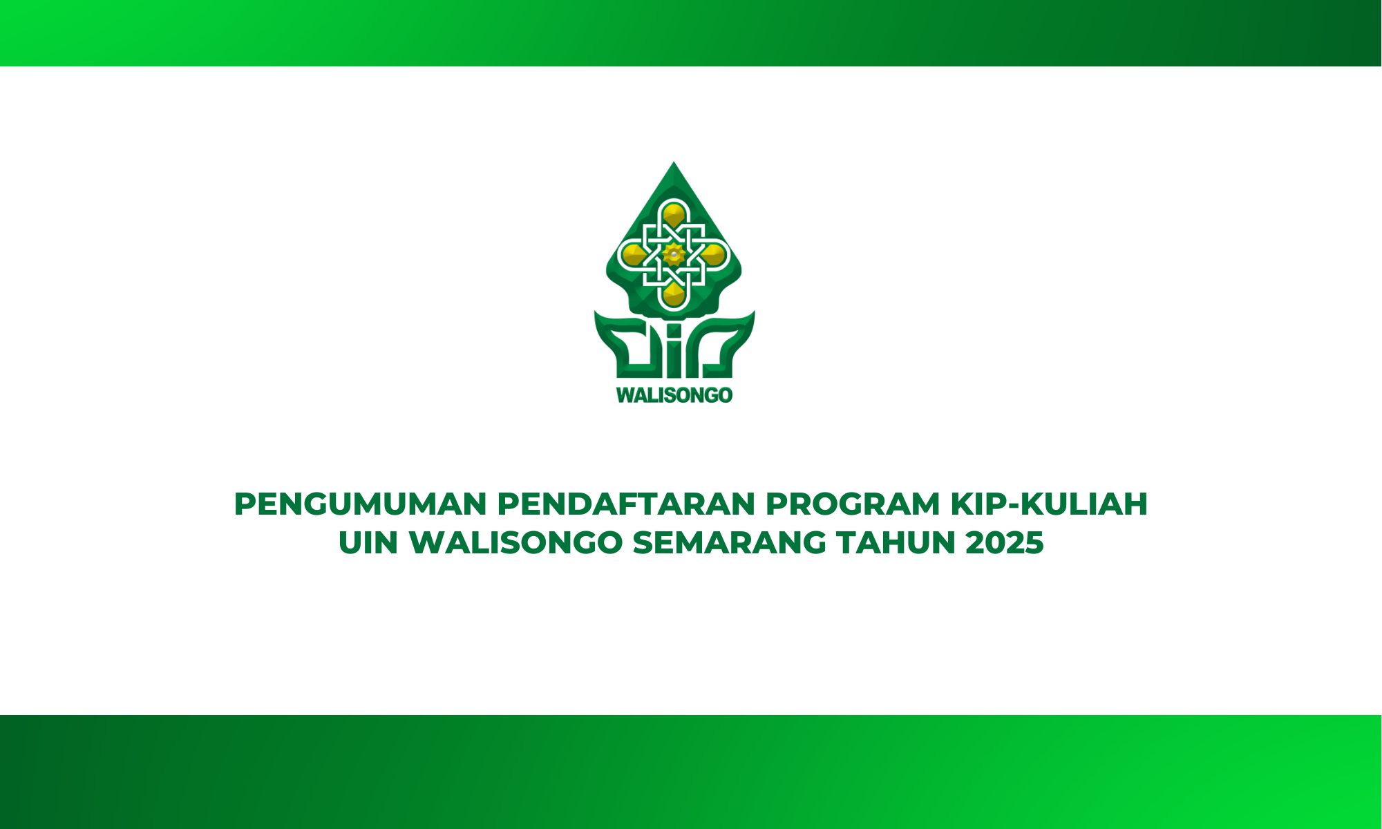 PENGUMUMAN PENDAFTARAN PROGRAM KARTU INDONESIA PINTAR (KIP) KULIAH TAHUN 2025