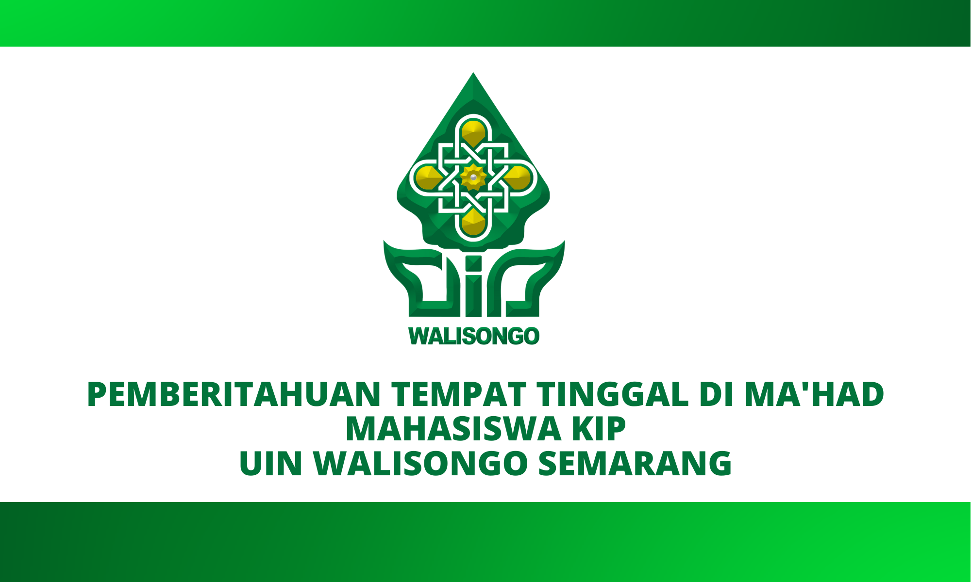 PEMBERITAHUAN TEMPAT TINGGAL DI MA’HAD MAHASISWA KIP UIN WALISONGO