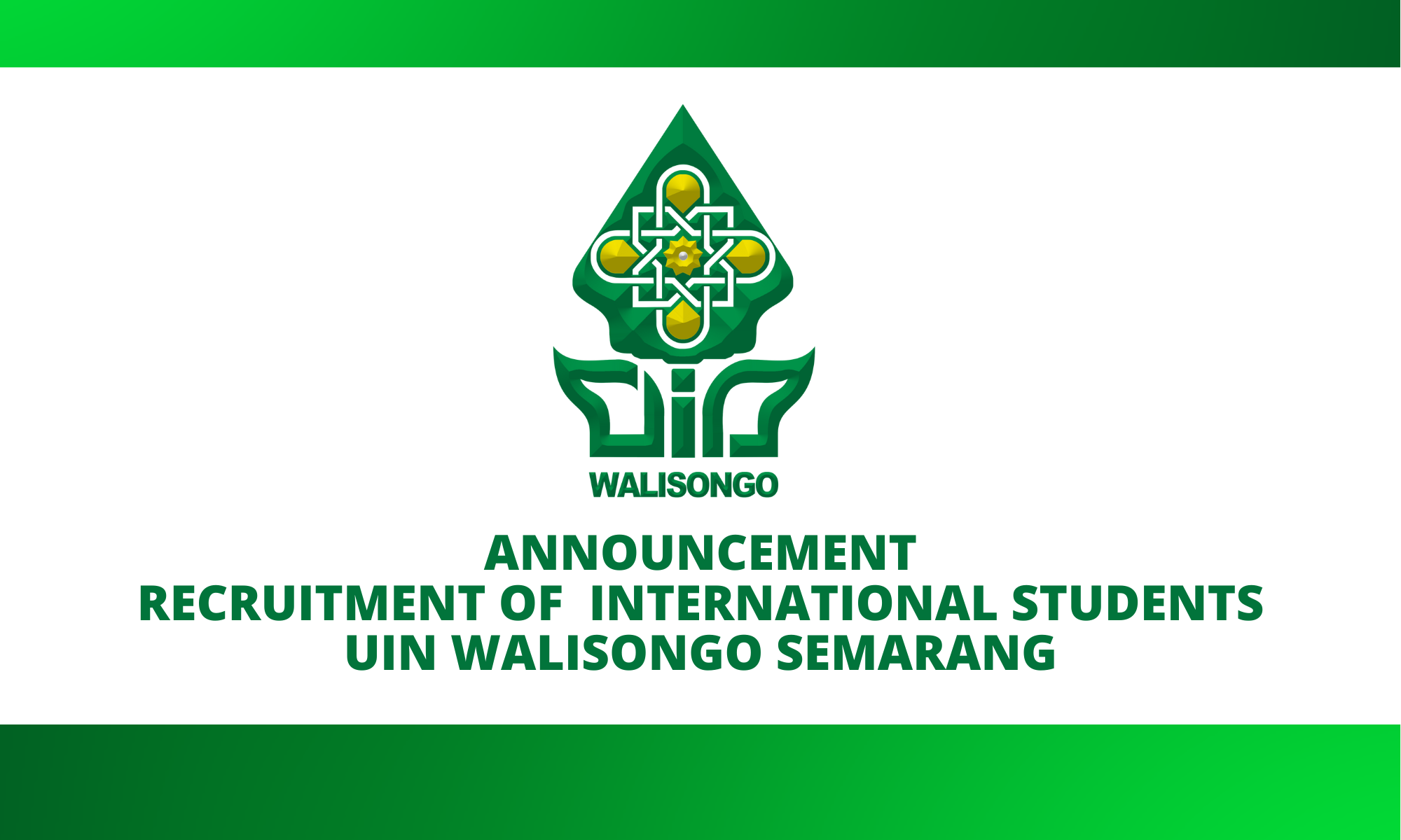 ANNOUNCEMENT RECRUITMENT OF  INTERNATIONAL STUDENTS UIN WALISONGO SEMARANG