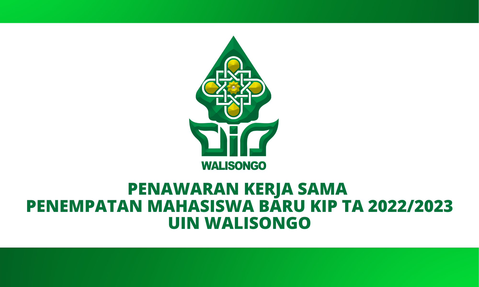 PENAWARAN KERJA SAMA PENEMPATAN MAHASISWA BARU KIP TA 2022/2023 UIN WALISONGO